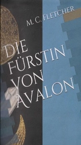 Die Fürstin von Avalon - M. C. Fletcher