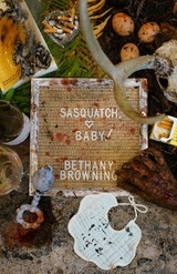 Sasquatch, Baby! -  Bethany Browning