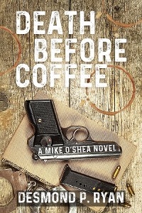 Death Before Coffee - Desmond P. Ryan