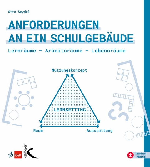 Anforderungen an ein Schulgebäude - Otto Seydel