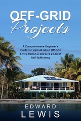 OFF-GRID PROJECTS -  Edward Lewis