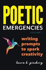 Poetic Emergencies - Laura B. Ginsberg