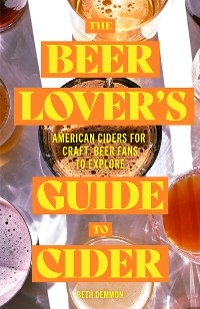 The Beer Lover's Guide to Cider - Beth Demmon