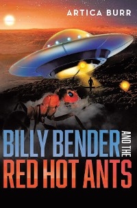 Billy Bender and the Red Hot Ants -  Artica Burr