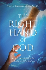 Right Hand of God -  Ara C. Trembly MS MA LPC