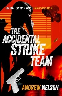 Accidental Strike Team -  Andrew Nelson