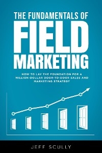 The Fundamentals of Field Marketing - Jeff Scully