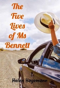 Five Lives of Ms Bennett -  Helen Hagemann