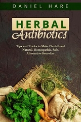 HERBAL Antibiotics -  Daniel Hare