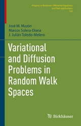 Variational and Diffusion Problems in Random Walk Spaces - José M. Mazón, Marcos Solera-Diana, J. Julián Toledo-Melero