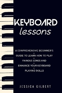 PIANO &  Keyboard Exercises for Beginners -  Jessica Gilbert