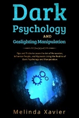 DARK PSYCHOLOGY AND  GASLIGHTING MANIPULATION - Melinda Xavier