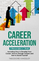 Career Acceleration - Theodore Kingsley