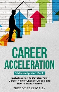 Career Acceleration - Theodore Kingsley