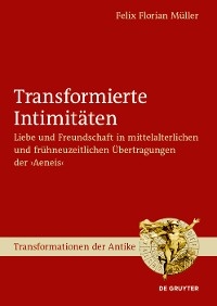 Transformierte Intimitäten - Felix Florian Müller