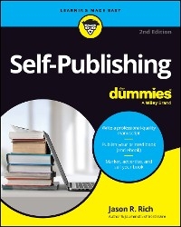 Self-Publishing For Dummies - Jason R. Rich