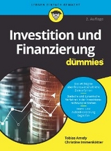 Investition und Finanzierung für Dummies - Tobias Amely, Christine Immenkötter