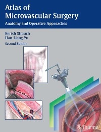 Atlas of Microvascular Surgery -  Berish Strauch,  Han-Liang Yu