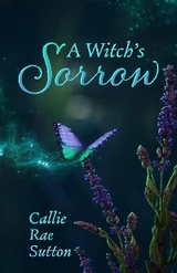 A Witch's Sorrow - Callie Rae Sutton