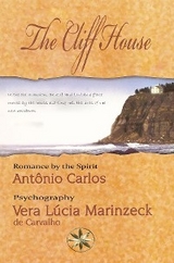 THE CLIFF HOUSE - Vera Lúcia Marinzeck de Carvalho, By the Spirit António Carlos