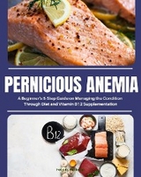 Pernicious Anemia - Brandon Gilta