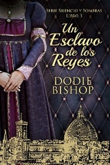 Un Esclavo de los Reyes - Dodie Bishop