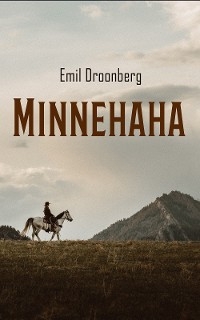 Minnehaha - Emil Droonberg