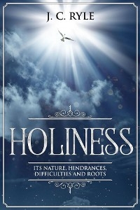 Holiness - J. C. Ryle