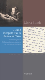 "… und morgens war er dann ein Nazi" - Maria Busch