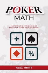 POKER MATH -  Alex Trott