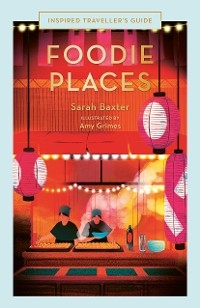 Foodie Places -  SARAH BAXTER