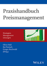 Praxishandbuch Preismanagement - Oliver Roll, Kai Pastuch, Gregor Buchwald