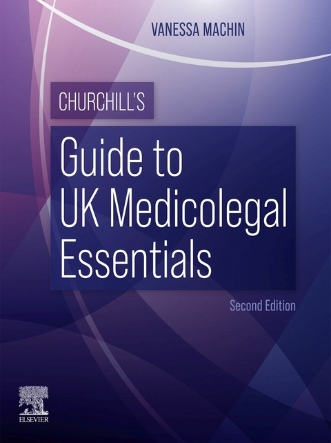 Churchill's Guide to UK Medicolegal Essentials - E-Book -  Vanessa Machin