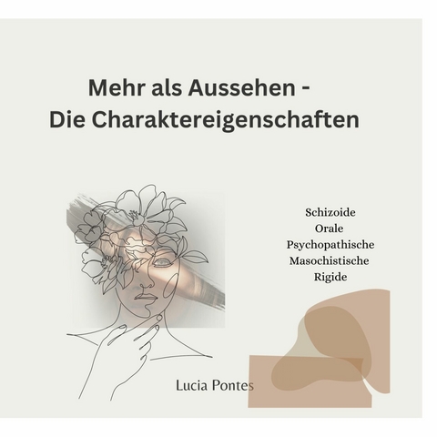 Mehr als nur Aussehen - Die Charaktereigenschaft -  Lucia Pontes