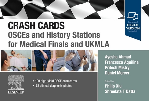 Crash Cards: OSCEs and History Stations for Medical Finals and UKMLA -  Ayesha Ahmad,  Francesca Aquilina,  Daniel Mercer,  Pritesh Mistry