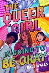 Queer Girl is Going to Be Okay -  Dale Walls