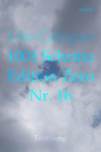 1001 Schritte - Edition Zero - Nr. 16 - Ufo Calypso