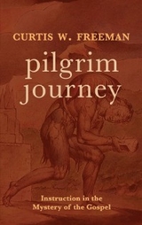 Pilgrim Journey -  Curtis W. Freeman