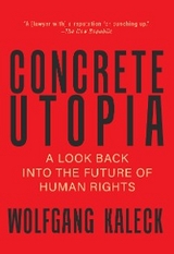 Concrete Utopia -  Wolfgang Kaleck