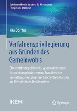 Verfahrensprivilegierung aus Gründen des Gemeinwohls - Ilka Dörrfuß