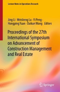 Proceedings of the 27th International Symposium on Advancement of Construction Management and Real Estate - 