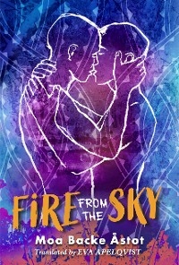 Fire From the Sky -  Moa B. Astot