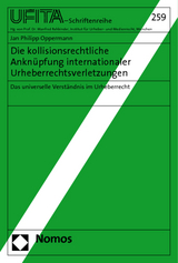 Die kollisionsrechtliche Anknüpfung internationaler Urheberrechtsverletzungen - Jan Philipp Oppermann