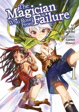 The Magician Who Rose From Failure (Manga) Volume 1 - Gamei Hitsuji