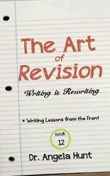 The Art of Revision - Angela E Hunt