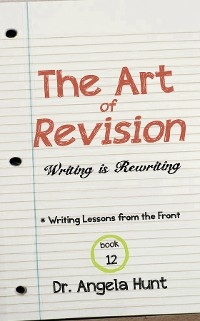 The Art of Revision - Angela E Hunt