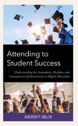 Attending to Student Success -  Andrew P. Miller