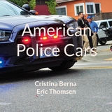 American Police Cars - Cristina Berna, Eric Thomsen