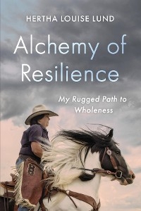 Alchemy of Resilience -  Hertha Louise Lund