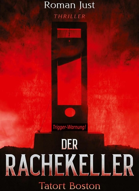 Der Rachekeller - Roman Just